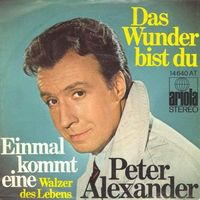 Alexander Peter - Das Wunder bist du (7")