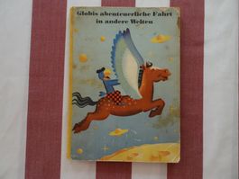 Globis abenteuerliche Fahrt in andere Welten 1. Aufl. - G508