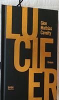 Lucifer Roman von Gion Mathias Cavelty - Ein Muss!