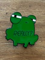 Lustiger Pin Frosch  Really?
