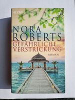 Nora Roberts - Gefährliche Verstrickung, Roman