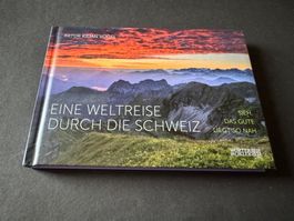 EINE WELTREISE DURCH DIE SCHWEIZ