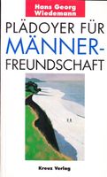 Wiedemann Hans Georg - Plädoyer für Männer-Freundschaft