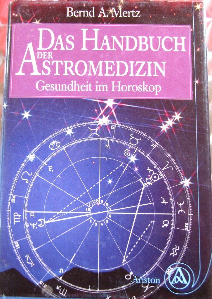 Livres: Astromedizin - Das Handbuch - B.A.Mertz - Ariston – D'occasion à Widen par LokiStar