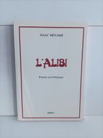 L'alibi - Roman psychologique / Isaac Ménassé / Ismen 1984