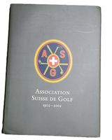 Association Suisse de Golf 1902-2002 (Buch, Deutsch)