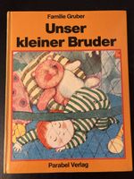 Kinderbuch "Unser kleiner Bruder" Familie Gruber. Top!
