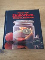 Kochbuch Freude am Einkochen Einlegen Einfrieren gebraucht