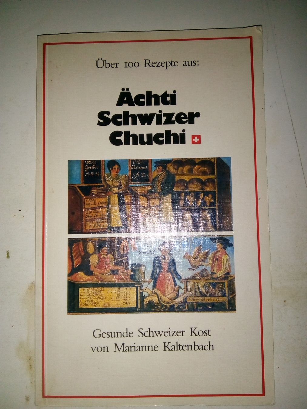 Libri: Ächti Schwiizer Chuchi - Gesunde Schweizer Kost M.Kaltenbach – Usato da St. Gallen venduto da elk2021