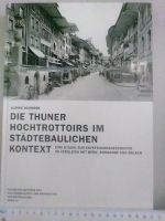 Die Thuner Hochtrottoirs im städtebaulichen Kontext, Bd 41