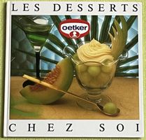 Livre de recettes "Les Desserts Chez Soi" d'Oetker, 1984 (49