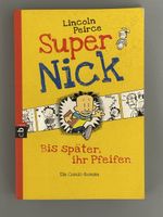Super Nick - Bis später, ihr Pfeifen. Comic Roman top!