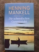 Henning Mankell - Die schwedischen Gummistiefel