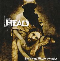 Head – Save Me From Myself