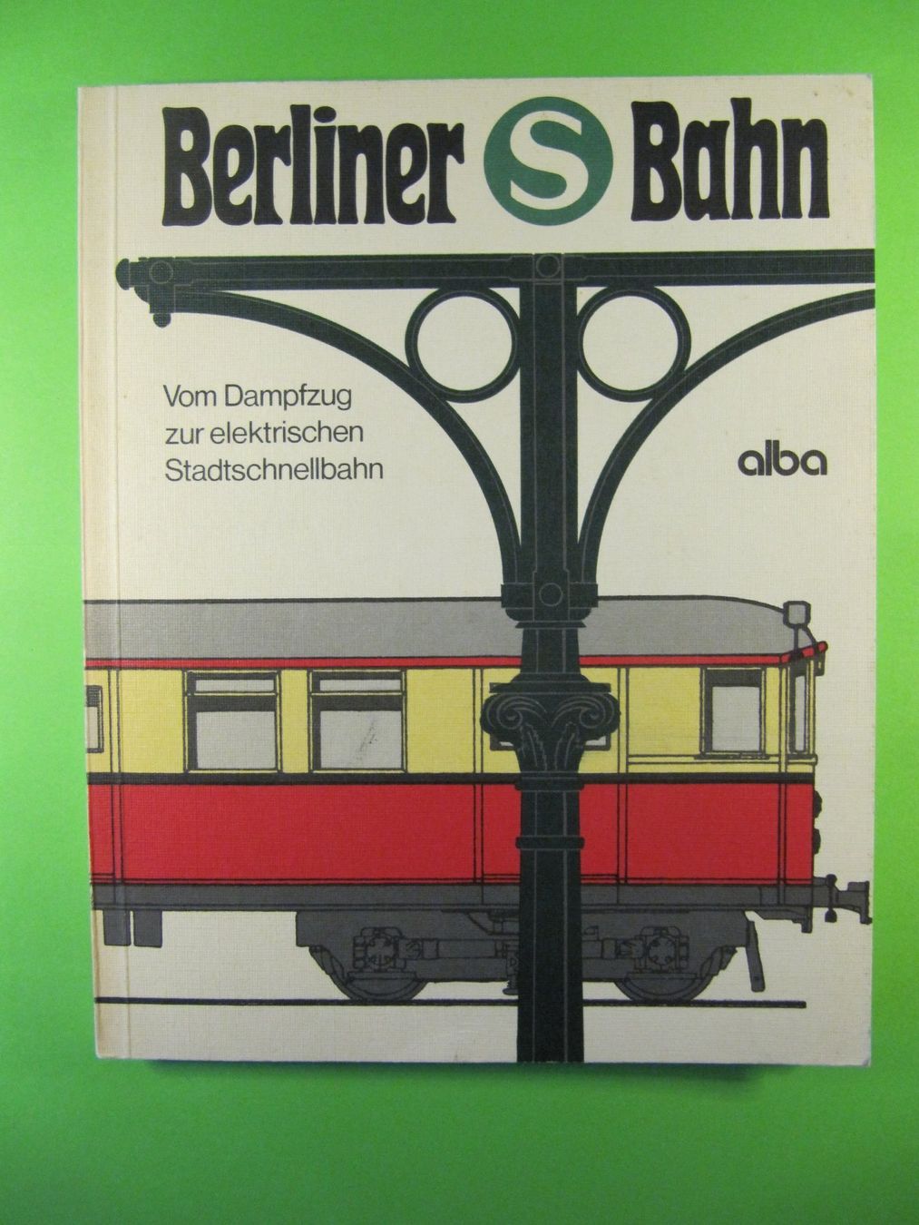 Libri: Berliner  S  Bahn – Usato da Basel venduto da Ruben2210