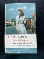 Buch Alex Capus: Der Fäscher die Spionin und der Bombenbauer