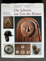 Andres Furger: Die Schweiz zur Zeit der Römer.