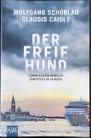 Der freie Hund – Wolfgang Schorlau, Claudio Caiolo – Krimi