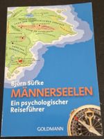 Männerseelen Ein psychologischer Reiseführer von Björn Sütke