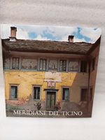 MERIDIANE DEL TICINO - Testi P. Bianconi - Foto A. Morosoli