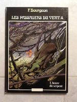 BD Passagers du vent L heure du serpent T4 Bourgeon 1984 BE