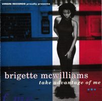 Brigette McWilliams (CD) Take advantage of me