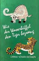 Wie der Wasserbüffel den Tiger bezwang