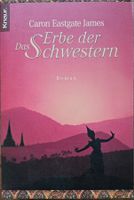 Caron Eastgate James - Das Erbe der Schwestern