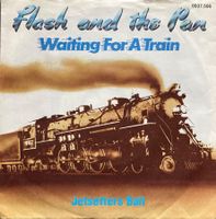 FLASH AND THE PAN - WAITING FOR A TRAIN