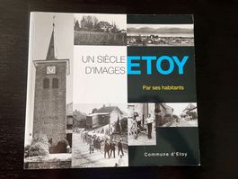Un siecle d'images Etoy, 2001 Commune d'Etoy