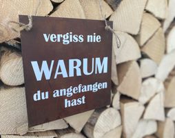 Edelrost Schild „vergiss nie WARUM du angefangen hast“