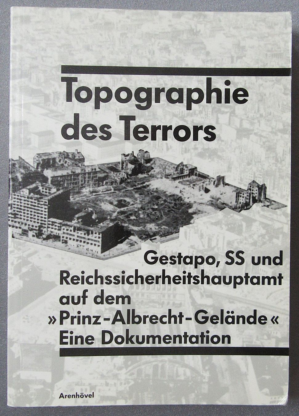 Bücher: Topographie des Terrors - Gestapo, SS ... eine Dokumentation – Gebraucht aus Auenstein von Padabimbim