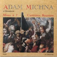 Adam Michna - Missa à 7 / Cantiones / Requiem