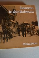 Damals in der Schweiz 334 Seiten