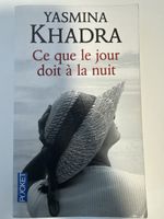 Yasmina Khadra - Ce que le jour doit à la nuit