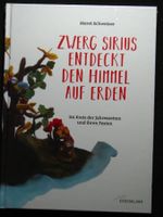 M. Schweizer Zwerg Sirius entdeckt den Himmel auf Erden OVP