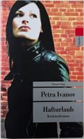 Hafturlaub – Petra Ivanov – Krimi – Metro – TB – gut gelesen