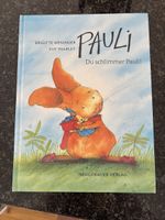 Pauli - Du schlimmer Pauli! - Kinderbuch von Brigitte Wening