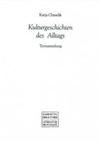 Chmelik Katja, Kulturgeschichten des Alltags - Textsammlung