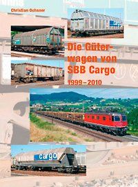 Libri: Die Güterwagen von SBB Cargo 1999-2010 - Buch – Usato da Spiez venduto da Mlandcruiser