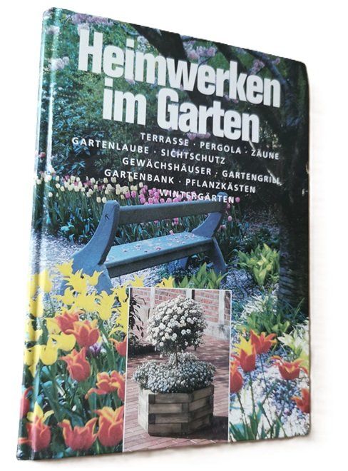 Livres: Heimwerken im Garten (Buch) – D'occasion à Wilen b. Wollerau par morethanmusic