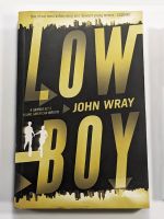 Low Boy by John Wray