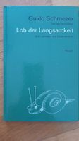 Guido Schmezer - Lob der Langsamkeit