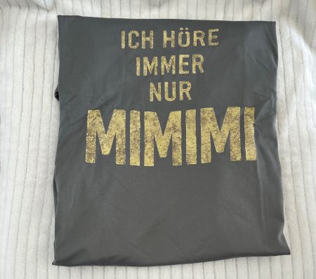 T-Shirt "Ich höre immer nur Mimimi" - Gr. S