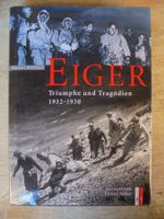 Eiger - Triumph und Tragödin, 1932 - 1938, Buch / Bildband