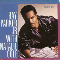 Parker Ray Jr./Natalie Cole: Over You 7"