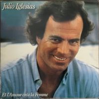 JULIO IGLESIAS - ET L'AMOUR CREA LA FEMME - 33 Tours