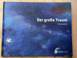 FELIPE UGALDE - Der Grosse Traum (Aracari Verlag, 2011)