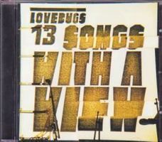 LOVEBUGS - 13 Songs With A View  (CD)