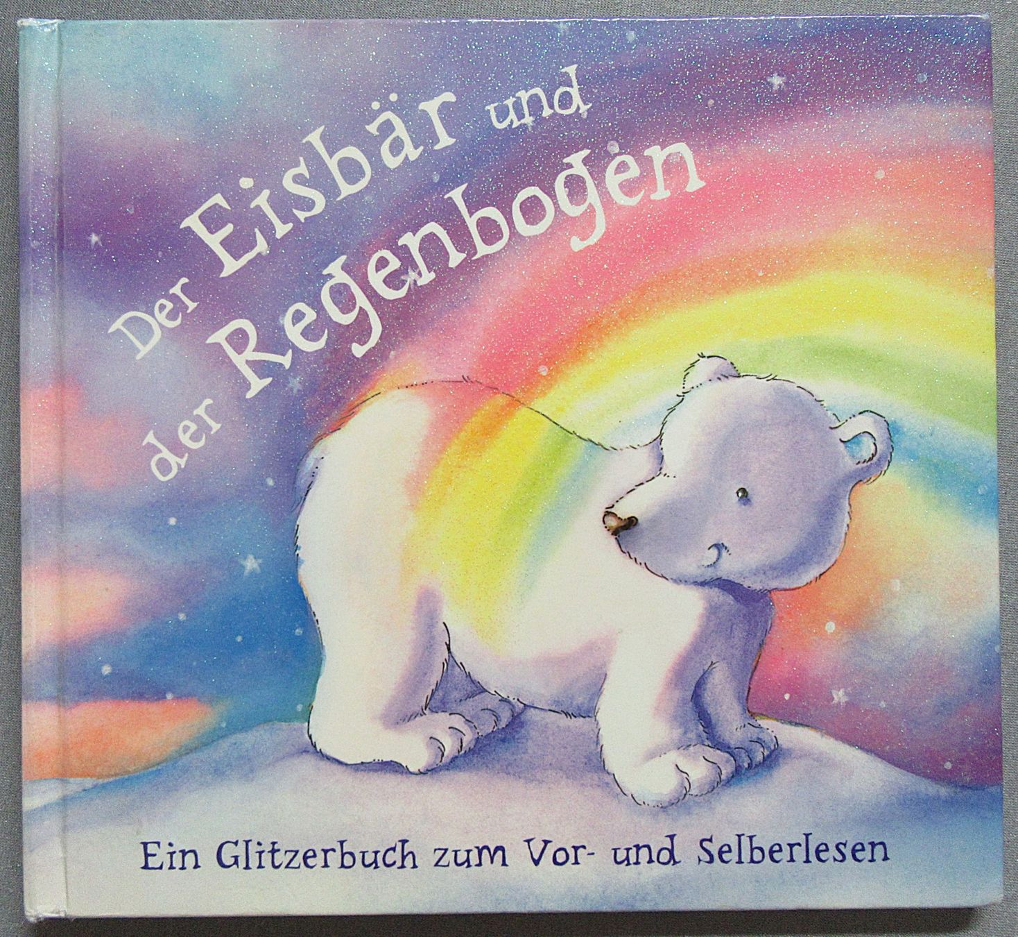 Bücher: Der Eisbär und der Regenbogen - ein Glitzerbuch – Gebraucht aus Auenstein von Padabimbim
